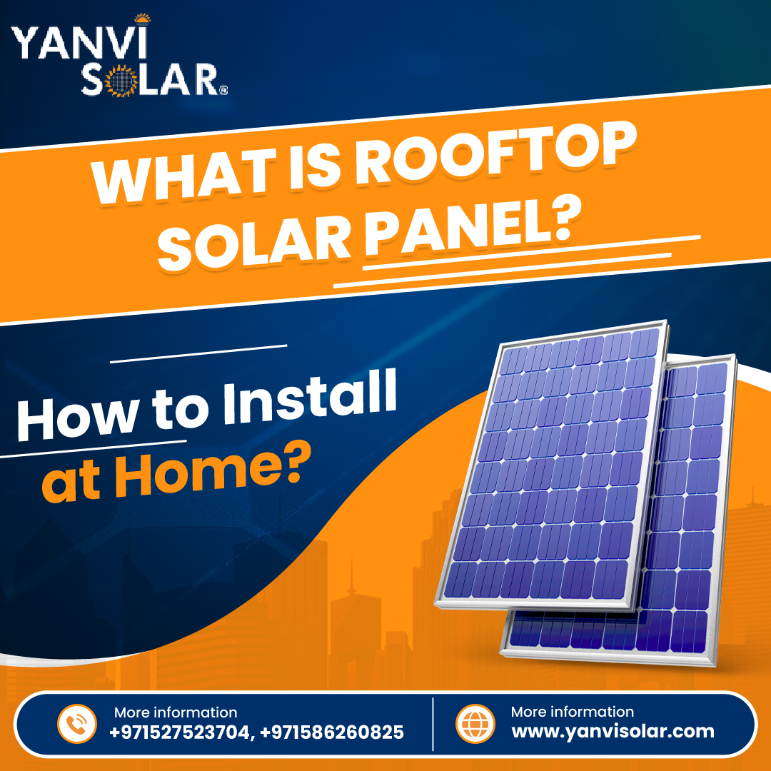 What Is Rooftop Solar Panel And How To Install At Home?